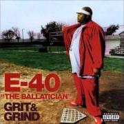 Il testo IT'S ALL GRAVITY di E-40 è presente anche nell'album Grit & grind (2002)
