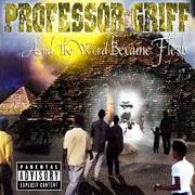 Il testo BLACK BEAUTY & THE BITICH SKIT di PROFESSOR GRIFF è presente anche nell'album Blood of the profit (1998)
