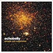 Il testo EVERYTHING IS ALL degli ECHOBELLY è presente anche nell'album People are expensive (2001)