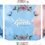 Il testo DEJA QUE CORRA EL AIRE di SILVIA GORRETA è presente anche nell'album Mi existencia (2017)