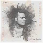 Il testo SOMEBODY TO LOVE di MARC MARTEL è presente anche nell'album Thunderbolt and lightning (2018)