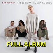 Il testo ONLY LOVE di BADFLOWER è presente anche nell'album This is how the world ends (2021)