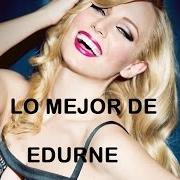 Il testo QUIERO MÁS DE TÍ di EDURNE è presente anche nell'album Edurne (2006)