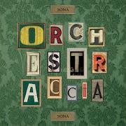 Il testo RITORNELLI ANTICHI di ORCHESTRACCIA è presente anche nell'album Sona orchestraccia sona (2013)