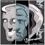 Il testo BILLY NO MATES di KNOCKED LOOSE è presente anche nell'album Laugh tracks (2016)