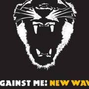 Il testo NEW WAVE degli AGAINST ME! è presente anche nell'album New wave (2007)