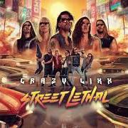 Il testo IN THE MIDDLE OF NOTHING di CRAZY LIXX è presente anche nell'album Street lethal (2021)