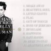 Il testo SHAKE AWAY di MICHAEL PATRICK KELLY è presente anche nell'album Human (2015)