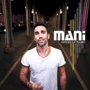 Il testo AMERICAN DREAM di MANI è presente anche nell'album Heroes of today (2012)