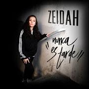 Il testo FUERA DE AQUÍ di ZEIDAH è presente anche nell'album Nunca es tarde (2018)