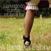 Il testo MONCHO MARIÑEIRO di A BANDA DA BALBINA è presente anche nell'album Convertindo cuncas en ferrados (2016)