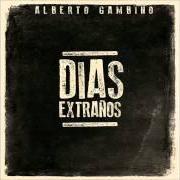 Il testo SOY di ALBERTO GAMBINO è presente anche nell'album Días extraños (2014)