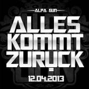 Il testo RAPPERPOLITIK di ALPA GUN è presente anche nell'album Alles kommt zurück (2013)
