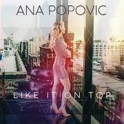 Il testo FUNKIN' ATTITUDE di ANA POPOVIC è presente anche nell'album Like it on top (2018)