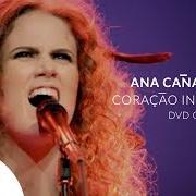 Il testo FOI EMBORA di ANA CAÑAS è presente anche nell'album Coração inevitável (2013)