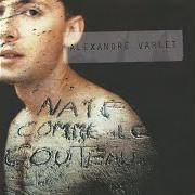 Il testo LE VERTIGE ME RAPPELLE di ALEXANDRE VARLET è presente anche nell'album Naif comme le couteau (2002)