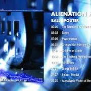 Il testo APOCALYPTIC VISION OF THE FUTURE di ALIENATION MENTAL è presente anche nell'album Ball spouter (2002)