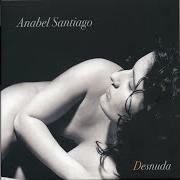 Il testo MARCHO PA CUBA di ANABEL SANTIAGO è presente anche nell'album Desnuda (2007)