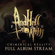 Il testo CHIMERICAL REALITY di AND HELL FOLLOWED WITH è presente anche nell'album Chimerical reality (2019)