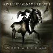 Il testo AS BLACK AS MY HEART di A PALE HORSE NAMED DEATH è presente anche nell'album And hell will follow me (2010)