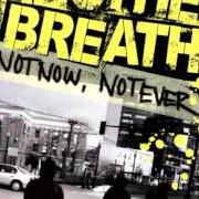 Il testo 17 MINUTES di ANOTHER BREATH è presente anche nell'album Not now, not ever (2005)