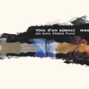 Il testo CORAL·LÍ di ADRIÀ PUNTÍ è presente anche nell'album Vinc d'un silenci massa curt… (2013)