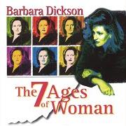 Il testo FINE FLOWERS IN THE VALLEY di BARBARA DICKSON è presente anche nell'album The 7 ages of woman (1998)