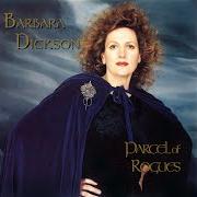 Il testo FINE FLOWERS IN THE VALLEY di BARBARA DICKSON è presente anche nell'album Parcel of rogues (1994)