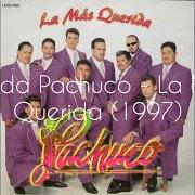 Il testo PACHUCO #8 di BANDA PACHUCO è presente anche nell'album La más querida (1997)