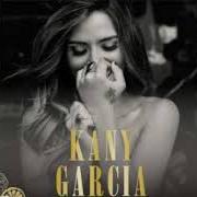 Il testo SE PORTABA MAL di KANY GARCÍA è presente anche nell'album Mesa para dos (2020)