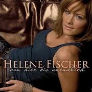 Il testo ENGEL GEH'N DURCHS FEUER di HELENE FISCHER è presente anche nell'album Von hier bis unendlich (2006)