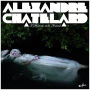 Il testo DE L'AMOUR ET DES CENDRES di ALEXANDRE CHATELARD è presente anche nell'album L'homme et la femme [ep] (2010)