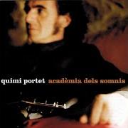 Il testo EM TRENQUES EL COR di QUIMI PORTET è presente anche nell'album Academia dels somnis (2001)