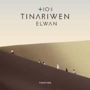 Il testo TALYAT di TINARIWEN è presente anche nell'album Elwan (2017)