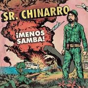 Il testo LA ARENGA DE LOS SINDICATOS FUTURISTAS di SR CHINARRO è presente anche nell'album Menos samba! (2012)