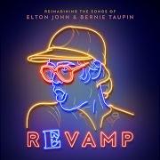 Il testo SOMEONE SAVED MY LIFE TONIGHT (MUMFORD & SONS) di ELTON JOHN è presente anche nell'album Revamp (2018)