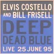 Il testo WEIRD NIGHTMARE di ELVIS COSTELLO è presente anche nell'album Deep dead blue [with bill frisell] (1995)