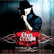 Il testo LLORÉ Y LLORÉ di ELVIS CRESPO è presente anche nell'album Regresó el jefe (2007)