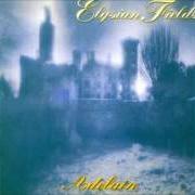 Il testo ELYSIAN FIELDS degli ELYSIAN FIELDS è presente anche nell'album Adelain (1996)