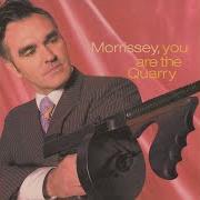 Il testo I LIKE YOU di MORISSEY è presente anche nell'album You are the quarry (2004)