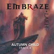 Il testo AUTUMN CHILD degli EMBRAZE è presente anche nell'album Laeh (1997)
