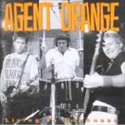 Il testo PIPELINE di AGENT ORANGE è presente anche nell'album Living in darkness (1981)