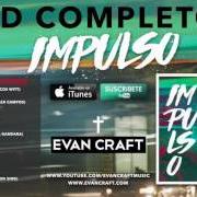 Il testo IMPULSO di EVAN CRAFT è presente anche nell'album Impulso (2017)