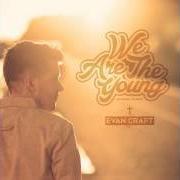 Il testo WE ARE THE YOUNG di EVAN CRAFT è presente anche nell'album Jóvenes somos (2014)