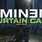 Il testo WHEN I'M GONE di EMINEM è presente anche nell'album Curtain call   the hits