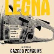 Il testo CINGHIALE di GAZEBO PENGUINS è presente anche nell'album Legna (2011)