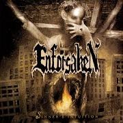 Il testo THE SLAIN degli ENFORSAKEN è presente anche nell'album Sinner's intuition (2006)