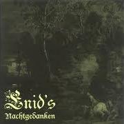 Il testo NACHTGEDANKEN degli ENID è presente anche nell'album Nachtgedanken (1998)