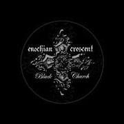 Il testo HENDEKAGRAMMATON degli ENOCHIAN CRESCENT è presente anche nell'album Black church (2006)