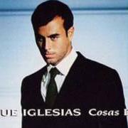 Il testo DICEN POR AHI di ENRIQUE IGLESIAS è presente anche nell'album Cosas del amor (1998)